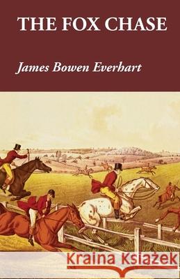 The Fox Chase James Bowen Everhart 9781473327207 Read Country Books - książka