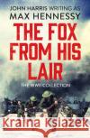 The Fox From His Lair: The WWII Collection Max Hennessy 9781800320116 Canelo