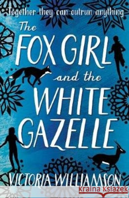 The Fox Girl and the White Gazelle Victoria Williamson 9781782504900 Floris Books - książka