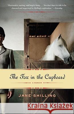 The Fox in the Cupboard: A Memoir Shilling, Jane 9780743277303 Touchstone Books - książka