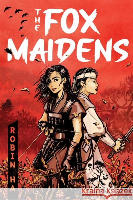 The Fox Maidens Robin Ha 9781839134876 Andersen Press Ltd - książka