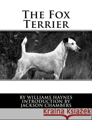 The Fox Terrier Williams, Samuel Haynes Jackson Chambers 9781533420183 Createspace Independent Publishing Platform - książka