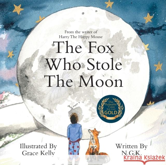 The Fox Who Stole The Moon N G K   9781915037008 Ngk - książka