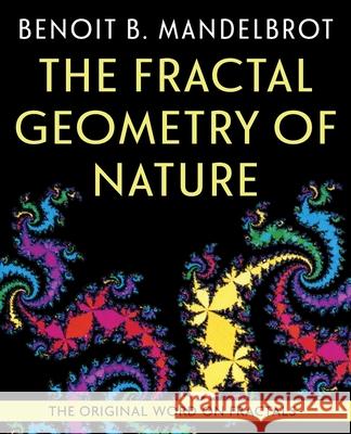 The Fractal Geometry of Nature Benoit B. Mandelbrot 9781648370410 Echo Point Books & Media, LLC - książka