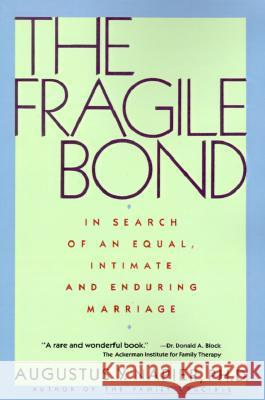 The Fragile Bond: In Search of an Equal, Intimate and Enduring Marriage Augustus Napier 9780060915988 Harper Perennial - książka