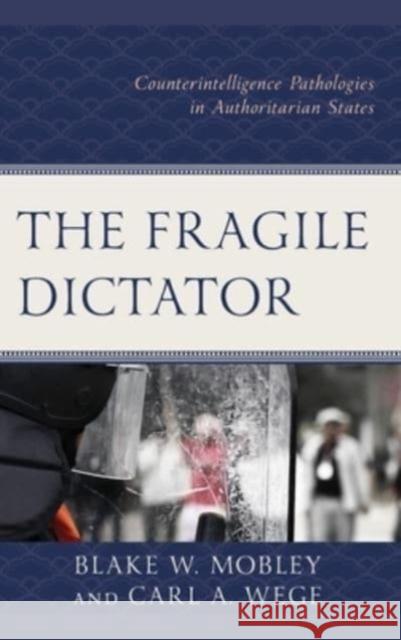 The Fragile Dictator Carl A. Wege 9781666938128 Lexington Books - książka