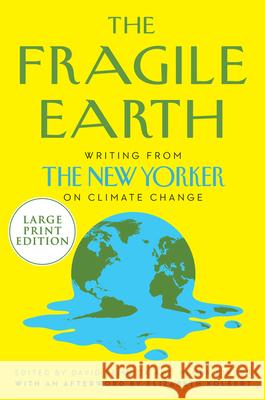 The Fragile Earth: Writings from the New Yorker on Climate Change Remnick, David 9780063029217 HarperLuxe - książka