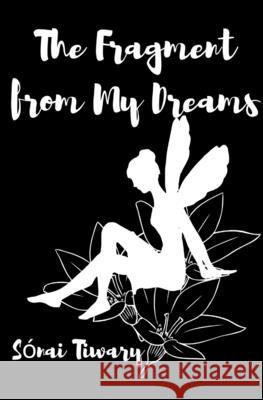The Fragment from my Dreams S Tiwary 9781661082444 Independently Published - książka