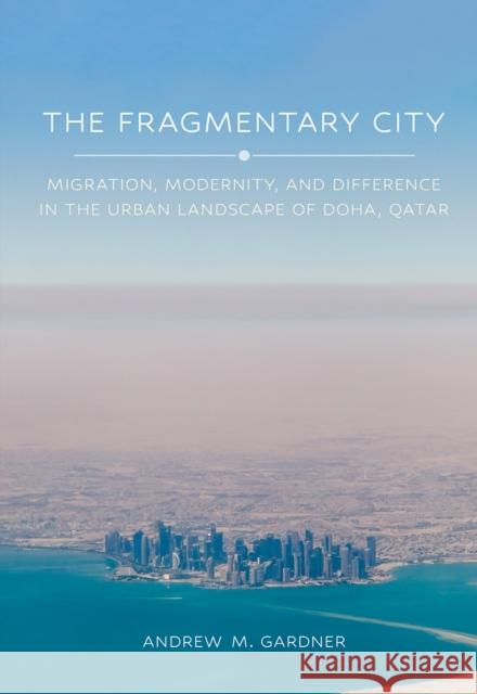 The Fragmentary City Andrew M. Gardner 9781501774980 Cornell University Press - książka