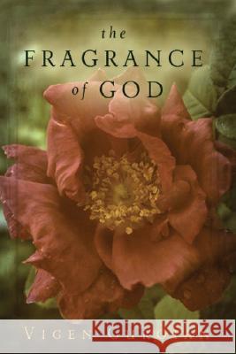 The Fragrance of God Vigen Guroian 9780802830760 Wm. B. Eerdmans Publishing Company - książka