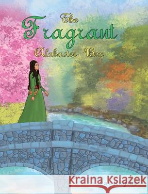 The Fragrant Alabaster Box Pat Hagius 9781098002688 Christian Faith - książka