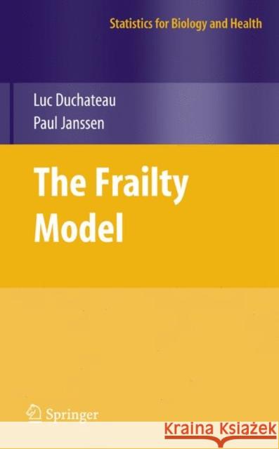 The Frailty Model Paul Janssen 9780387728346 Springer - książka