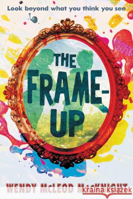The Frame-Up Wendy McLeod Macknight Ian Schoenherr 9780062668318 Greenwillow Books - książka