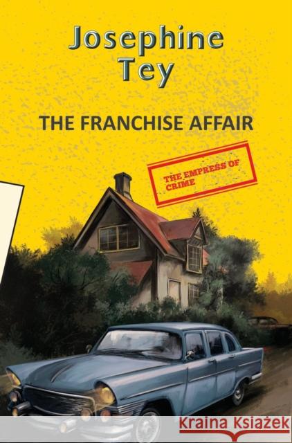 The Franchise Affair Tey, Josephine 9789357311595 Little, Brown - książka