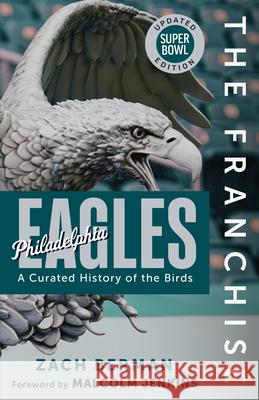 The Franchise: Philadelphia Eagles Zach Berman 9781637278512 Triumph Books (IL) - książka