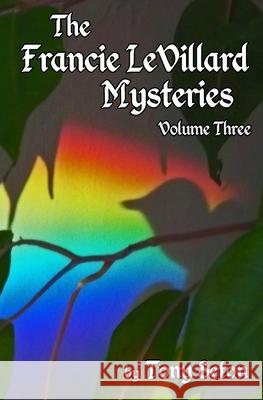 The Francie LeVillard Mysteries Volume III Seton, Tony 9781482651775 Createspace - książka