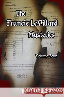 The Francie LeVillard Mysteries Volume IV Seton, Tony 9781483943954 Createspace - książka