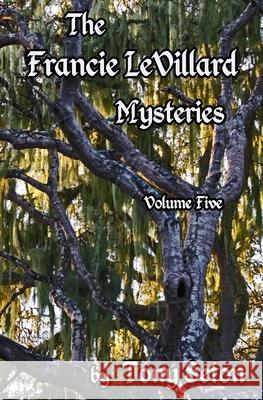 The Francie LeVillard Mysteries Volume V Seton, Tony 9781483992518 Createspace - książka