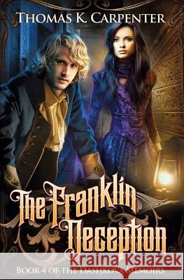 The Franklin Deception Thomas K. Carpenter 9781514161630 Createspace - książka