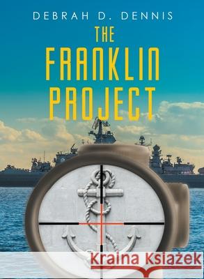 The Franklin Project Debrah Dennis 9781646547647 Fulton Books - książka