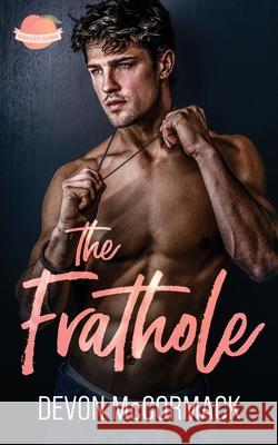 The Frathole (Peach State Fratbros #2) Devon McCormack 9781950261314 Treycore - książka