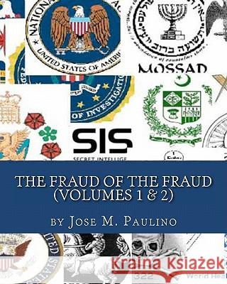 The Fraud Of The Fraud: Have You Been Taken For A Ride? Paulino, Jose M. 9781438261911 Createspace - książka