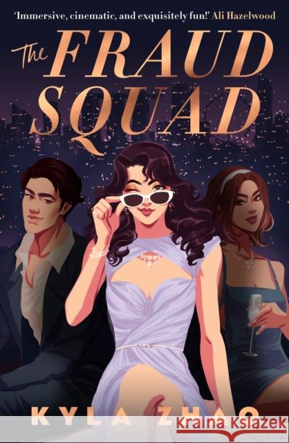 The Fraud Squad: The most dazzling and glamorous debut of 2023! Kyla Zhao 9781472296979 Headline Publishing Group - książka