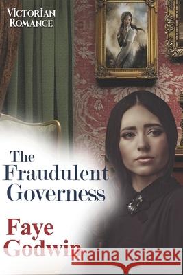 The Fraudulent Governess Faye Godwin 9798427829151 Independently Published - książka