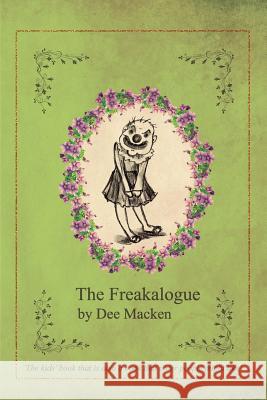 The Freakalogue Ciara Barrett Dee Macken 9781727058666 Createspace Independent Publishing Platform - książka