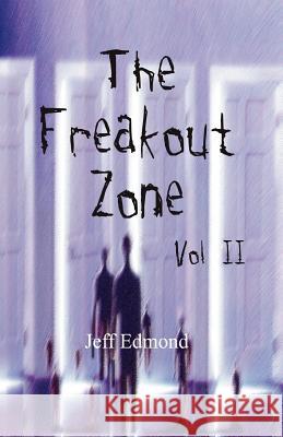 The Freakout Zone, Vol. II Jeff Edmond Laura Martin 9780970289322 Henry Street Press - książka