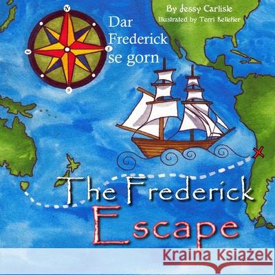 The Frederick Escape (Dar Frederick se Gorn): The Legend of James Porter Jessy Carlisle Terri Kelleher Meralda Warren 9781922758149 Michael Raymond Astle - książka