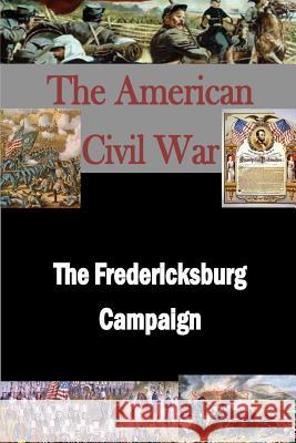 The Fredericksburg Campaign Matthew Forney Steele Walter H. T. Seager 9781503231542 Createspace - książka