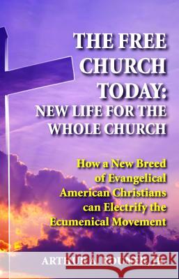 The Free Church Today: New Life for the Whole Church Jr. Rouner Gerald Kennedy 9781532641527 Wipf & Stock Publishers - książka