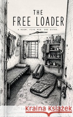 The Free Loader: A Room. Five Men. One Extra. Saurabh Surendra 9798905846892 Notion Press - książka