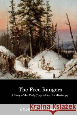 The Free Rangers Joseph a. Altsheler 9781548217174 Createspace Independent Publishing Platform - książka