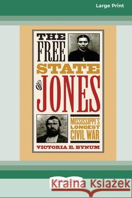 The Free State of Jones [Standard Large Print 16 Pt Edition] Victoria E Bynum 9780369370198 ReadHowYouWant - książka