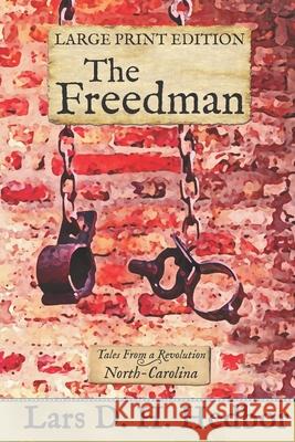 The Freedman: Tales From a Revolution - North-Carolina: Large Print Edition Hedbor, Lars D. H. 9781942319313 Brief Candle Press - książka