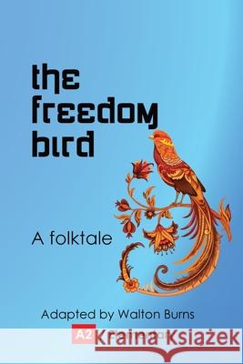 The Freedom Bird Walton Burns 9781956159066 Alphabet Publishing - książka