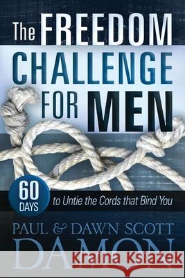 The Freedom Challenge For Men: 60 Days to Untie the Cords that Bind You Dawn Scott Damon Paul Damon 9781646451104 Redemption Press - książka