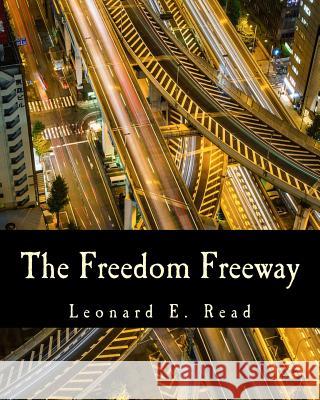 The Freedom Freeway (Large Print Edition) Read, Leonard E. 9781515021261 Createspace - książka