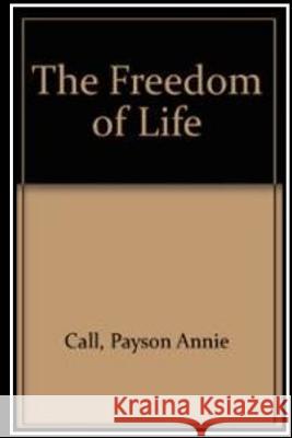 The Freedom of Life Annie Payso 9781535424219 Createspace Independent Publishing Platform - książka