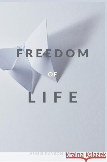 The Freedom of Life Annie Payson Call 9789390439423 Writat - książka