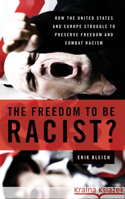 The Freedom to Be Racist? Bleich 9780199739684 Oxford University Press, USA - książka