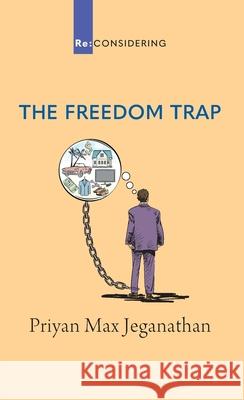 The Freedom Trap Priyan Max Jeganathan 9780647533871 Acorn Press - książka