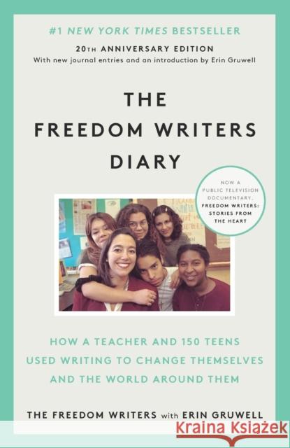 The Freedom Writers Diary: How a Teacher and 150 Teens Used Writing to Change Themselves and the World Around Them Freedom Writers 9780385494229 Broadway Books (A Division of Bantam Doubleda - książka