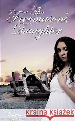 The Freemason's Daughter William Jackman 9781438998466 Authorhouse - książka