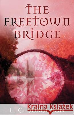 The Freetown Bridge Lg Surgeson 9784824141323 Next Chapter - książka