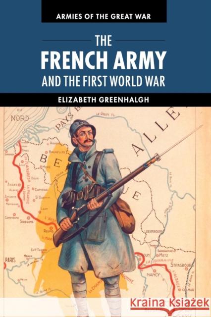 The French Army and the First World War Elizabeth Greenhalgh 9781107605688 Cambridge University Press - książka