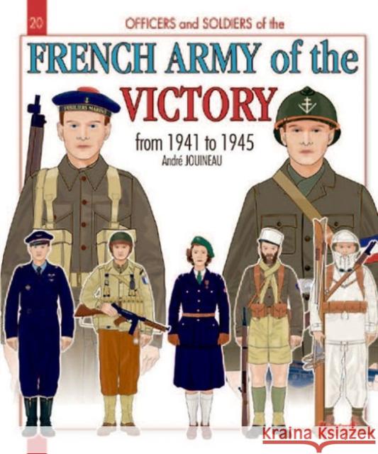 The French Army of Victory Andre Jouineau 9782352502616 Officers & Soldiers - książka