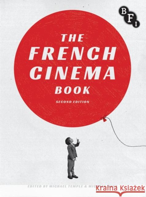 The French Cinema Book Michael Temple, Michael Witt 9781844574650 Bloomsbury Publishing PLC - książka